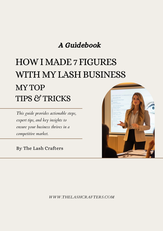 How to Build a 7 Figure Lash Business | A Guidebook